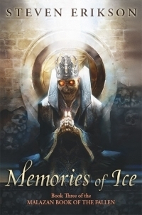 Memories of Ice (Malazan Book of the Fallen, #3)
