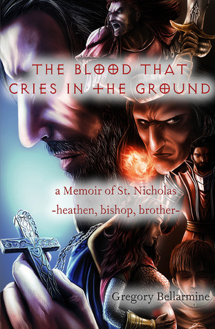 The Blood That Cries In The Ground By Gregory Bellarmine Goodreads