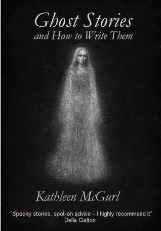 Ghost Stories and How to Write Them