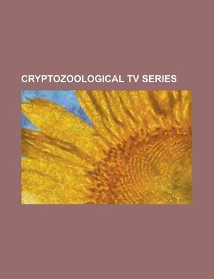 Cryptozoological Tv Series: Is It Real?, Sanctuary, Destination Truth