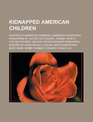 Kidnapped American Children: Murder of Samantha Runnion, Lindbergh