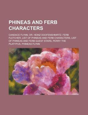 Phineas And Ferb Characters: List Of Phineas And Ferb Characters