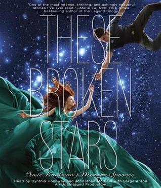 These Broken Stars (Starbound, #1)