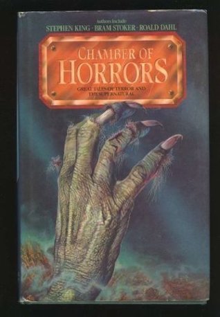 Chamber of Horrors: Great Tales of Terror and The Supernatural