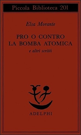 Pro o contro la bomba atomica e altri scritti