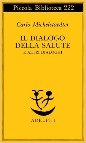 Il dialogo della salute e altri dialoghi