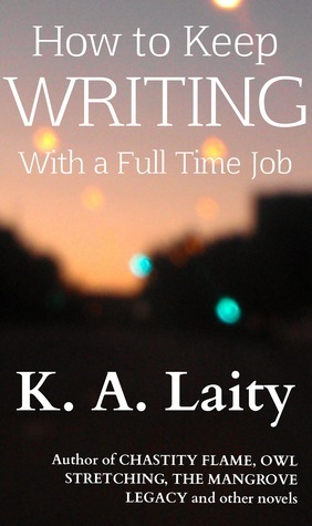 How to Keep Writing with a Full Time Job book cover