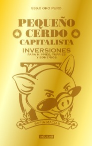 Pequeño cerdo capitalista: inversiones.