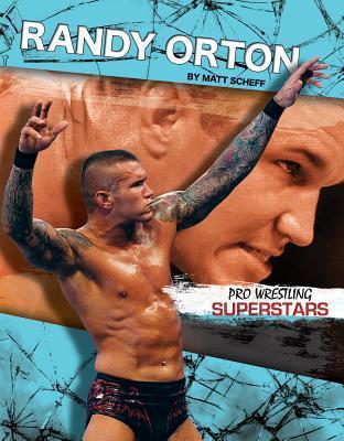 Randy Orton (Pro Wrestling Superstars) by Matt Scheff | Goodreads