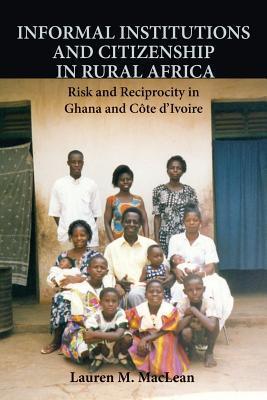 Informal Institutions and Citizenship in Rural Africa book cover