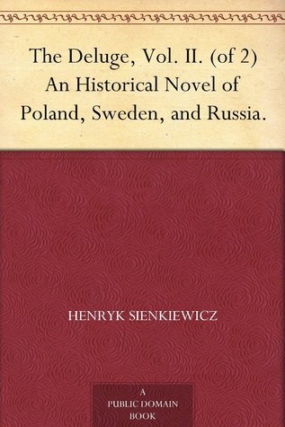 The Deluge, Vol. II. (of 2) An Historical Novel of Poland, Sweden, and Russia book cover