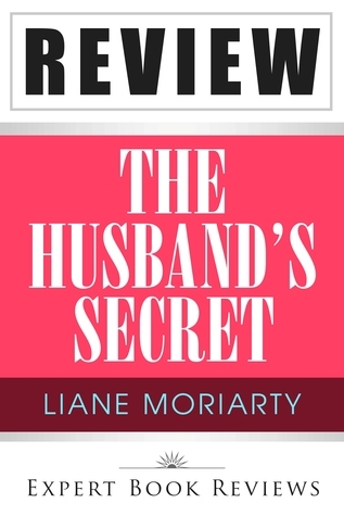 The Husband's Secret: by Liane Moriarty -- Expert Book Review