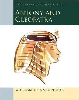 Antony and Cleopatra: Oxford School Shakespeare (Oxford School Shakespeare Series)