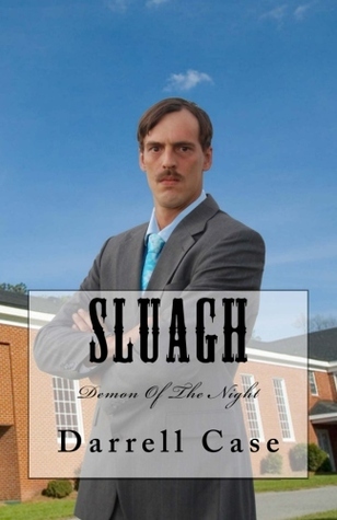 Sluagh: Demon of the night by Darrell Case | Goodreads