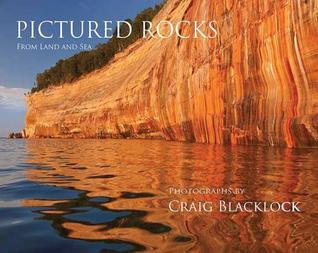 Pictured Rocks (Gallery Edition): From Land and Sea by Craig Blacklock ...