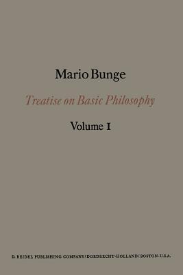Treatise on Basic Philosophy: Semantics I: Sense and Reference by Mario ...