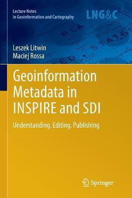 Geoinformation Metadata in INSPIRE and SDI: Understanding. Editing ...