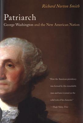 Patriarch: George Washington and the New American Nation