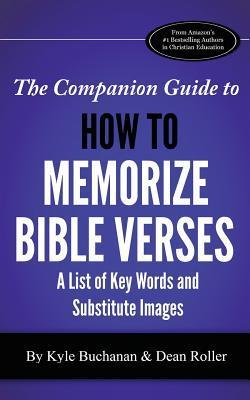 The Companion Guide to How to Memorize Bible Verses: A List of Key ...