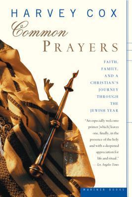 Common Prayers: Faith, Family and a Christian's Journey Through the Jewish Year