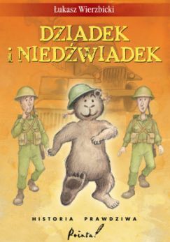 Dziadek i Niedźwiadek. Historia Prawdziwa