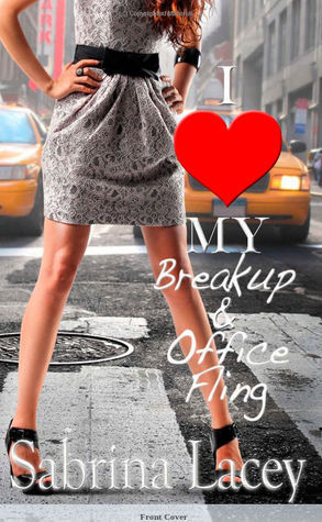 I Love My Breakup & Office Fling by Sabrina Lacey | Goodreads