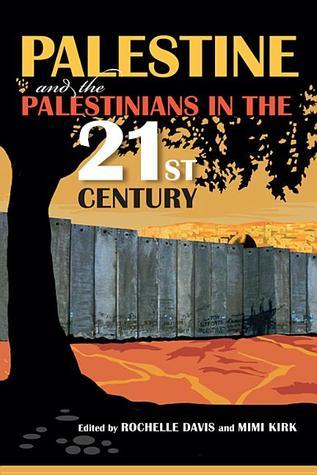 Palestine and the Palestinians in the 21st Century by Rochelle Davis ...