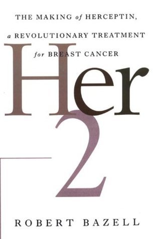 Her-2: The Making of Herceptin, a Revolutionary Treatment for Breast Cancer