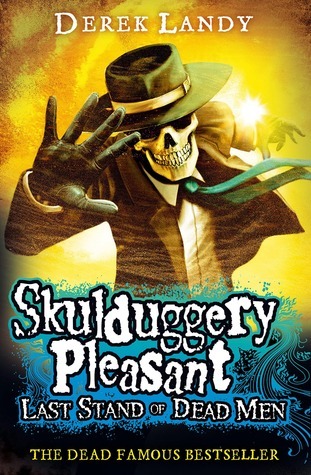 Last Stand of Dead Men (Skulduggery Pleasant, #8)