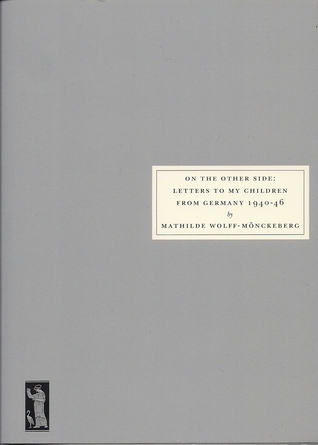 On the Other Side: Letters to my Children from Germany 1940-46