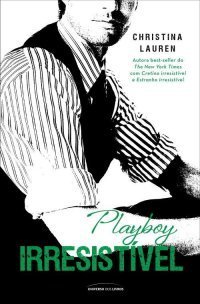 Playboy Irresistível (Beautiful Bastard, #3)