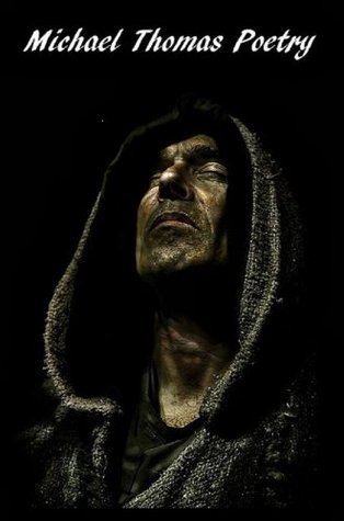 Michael Thomas Poetry by Michael G. Thomas | Goodreads