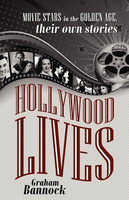 Hollywood Lives: Movie Stars in the Golden age, their own stories