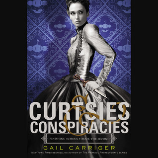 Curtsies & Conspiracies (Finishing School, #2)