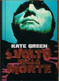 Il volto della morte by Kate Green Goodreads