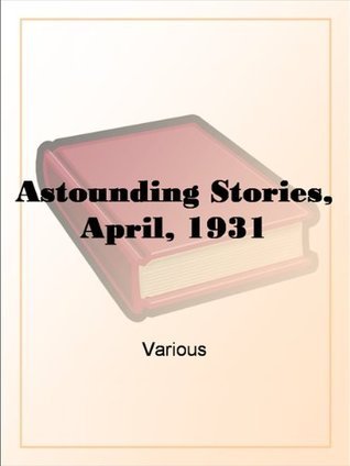 Astounding Stories, April 1931 book cover