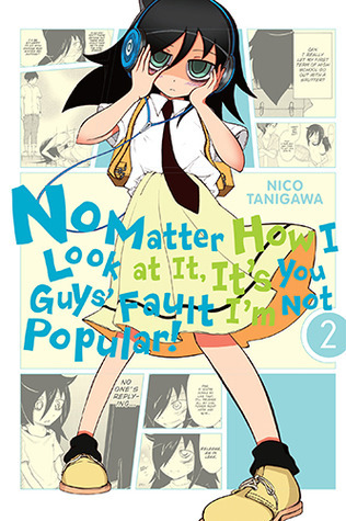 No Matter How I Look at It, It's You Guys' Fault I'm Not Popular!, Vol. 2 (Volume 2)