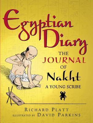 Egyptian Diary: The Journal of Nakht (Historical Diaries)
