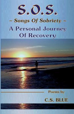 S.O.S. ~ Songs Of Sobriety ~ A Personal Journey Of Recovery