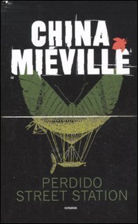 Perdido Street Station (New Crobuzon, #1)