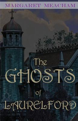 The Ghosts of Laurelford book cover