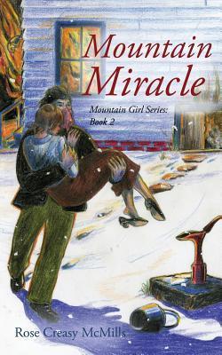 Mountain Miracle: Mountain Girl Series: Book 2