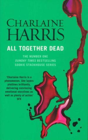 All Together Dead (Sookie Stackhouse, #7)
