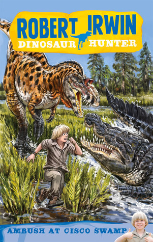 Robert Irwin Dinosaur Hunter 2 book cover