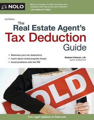 The Real Estate Agent's Tax Deduction Guide by Stephen Fishman | Goodreads