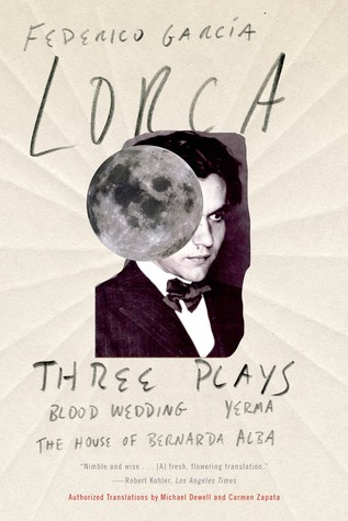 Three Plays: Blood Wedding / Yerma / The House of Bernarda Alba