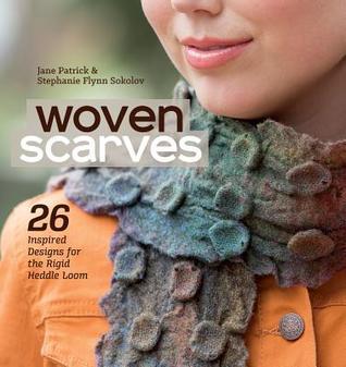 Woven Scarves: 26 Inspired Designs for the Rigid Heddle Loom