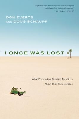 I Once Was Lost: What Postmodern Skeptics Taught Us About Their Path to Jesus