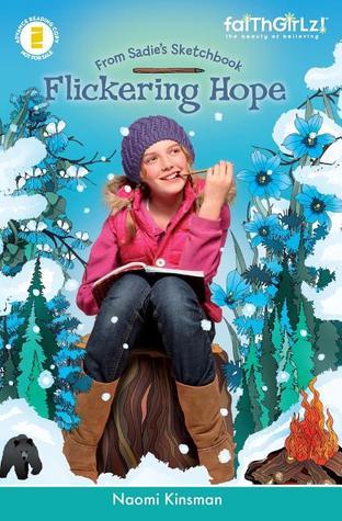 Flickering Hope (From Sadie's Sketchbook #2) by Naomi Kinsman | Goodreads