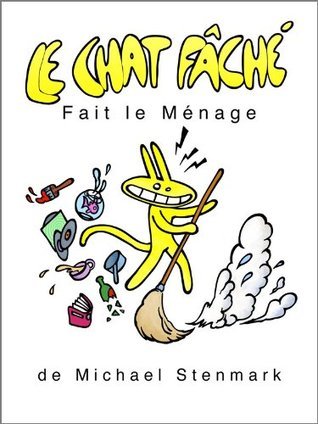 Le Chat Fâché Fait le Ménage book cover